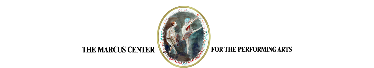 Marcus Center for the Performing Arts Marcus Center for the Performing Arts